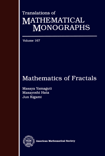Yamaguchi, M.; Hata, M.; Kigami, J.: Mathematics of Fractals