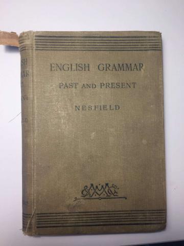 Nesfield, J.C.: English grammar. Past and present