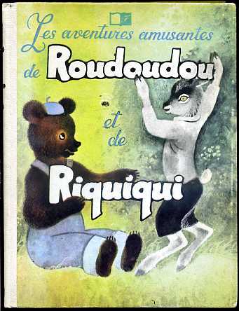 . , ..:     . Les aventures amusantes de Roudoudou et de Riquiqui