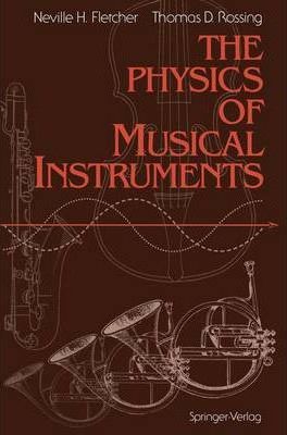 Fletcher, Neville H.; Rossing, Thomas D.: The Physics of Musical Instruments
