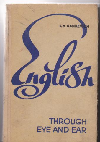 , ..: English through eye and ear.     