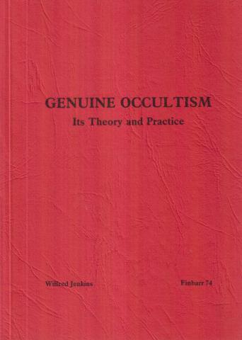 Jenkins, Wilfred: Genuine Occultism - Its Theory and Practice