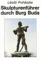 Prohaszka, Laszlo: Skulpturenfurer durch Burg Buda