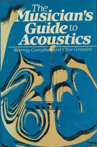 Campbell, Murray; Greated, Clive: The Musician's Guide to Acoustics