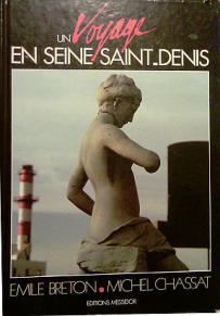 Breton, Emile; Chassat, Michel: Un Voyage en Seine Saint. Denis (  --)
