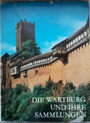 Noth, Werner; Beyer, Klaus: Die Wartburg und ihre sammlungen