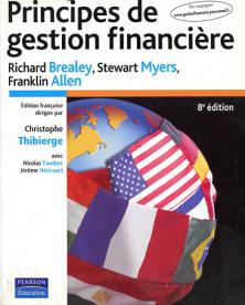 Brealy, Richard; Myers, Stewart; Allen, Franklin: Principes de gestion financiere