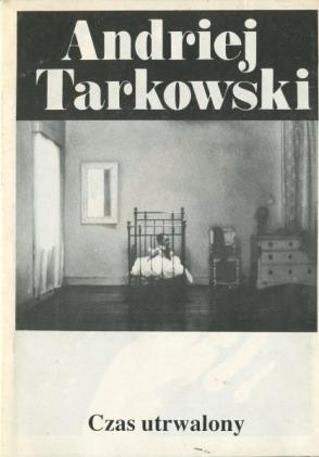 Tarkowski, Andriej: Czas utrwalony