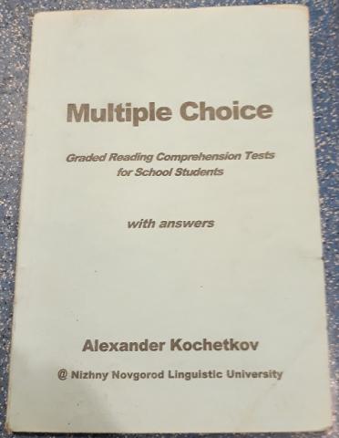 , A..: Multiple Choice. GradedReading Comprehension Tests for School Students