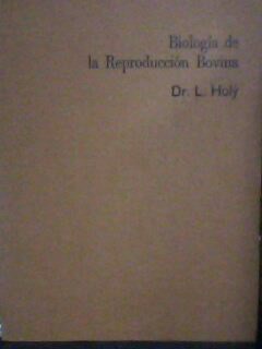 Holy, L.: Biologia de la Reproduction Bovina