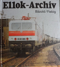 Bazold, D.; Fiebig, F.: Ellok-Archiv