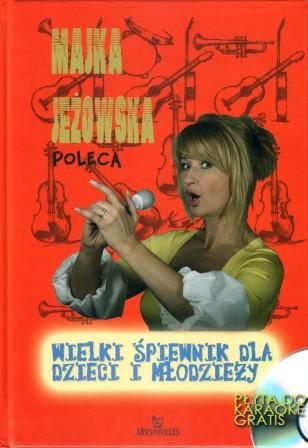 Wojakowski, Wojciech; Szczypior, Renata; Trybu&#322a-Kernicka, Ewa: Wielki spiewnik dla dzieci i mlodziezy (+ CD)