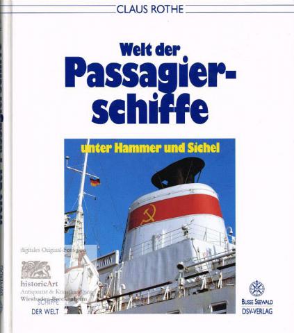 Rothe, Claus: Welt der Passagierschiffe unter Hammer und Sichel