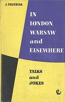 Przybyla, Janusz: In London, Warsaw and Elsewhere