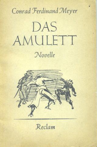 Meyer, Conrad Ferdinand: Das amulett