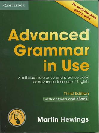 Hewings, Martin: Advanced Grammar in Use with Answers and Interactive eBook: A Self-study Reference and Practice Book for Advanced Learners of English