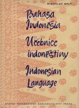 Oplt, Miroslav: Bahasa Indonesia / Ucebnice indonestiny / Indonesian language