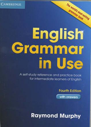 Murphy, Raymond: English Grammar in Use with answers (Fourth edition)