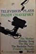 Chayefsky, Paddy: Television plays
