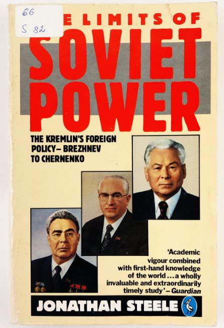 , .: The Limits of Soviet Power: The Kremlin's Foreign Policy - Brezhnev to Chernenko (  )