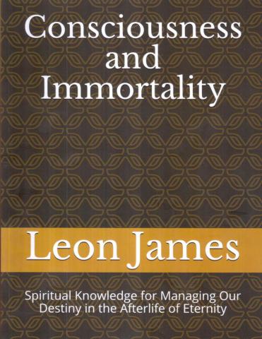 James, Leon: Consciousness and Immortality