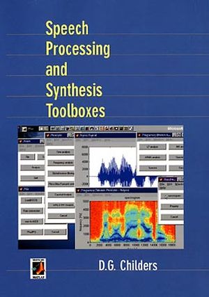 Childers, D.G.: Speech Processing and Synthesis Toolboxes