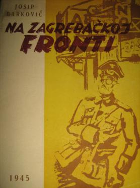 Barkovi&#263, Josip: Na Zagrebackoj fronti