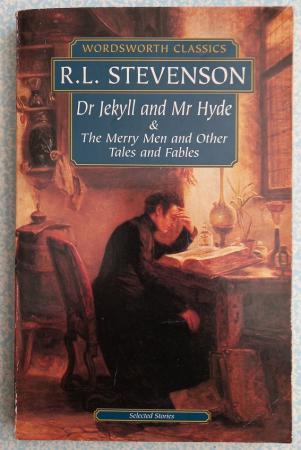 Stevenson, Robert Louis: Dr Jekyll and Mr Hyde & The Merry Men and Other Tales and Fables