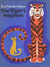 Vassilevskaya, Eva: The Tiger's Nephew/ 