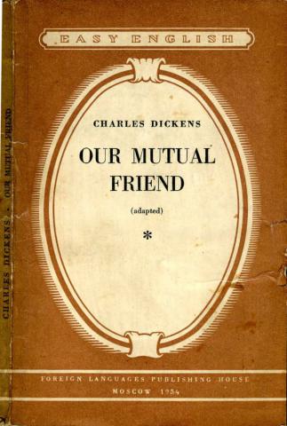 Dickens, Ch.; , : Our Mutual Friend (adapted)