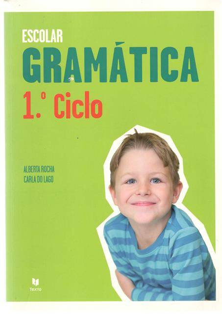 Rocha, Alberta; Lago, Carla: Escolar Gramatica 1 Ciclo
