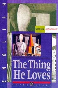Bates, Herbert Ernest; Cary, Joyce; Glanville, Brian  .: The Thing He Loves