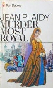 Plaidy, Jean: Murder Most Royal
