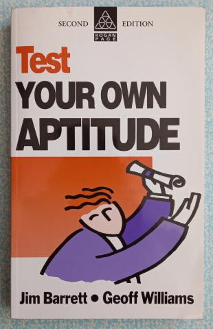 Barrett, Jim; Williams, Geoff: Test your own aptitude
