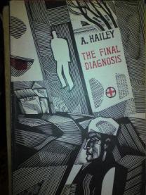 Hailey, A.: The final diagnosis ( )