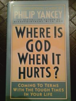 Yancey, Philip: Where is God when it hurts?