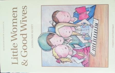 Alcott, Louisa May: Little Women & Good Wives