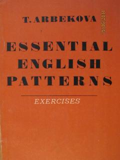 Arbekova, T.I.: Essential English Patterns. Exersises