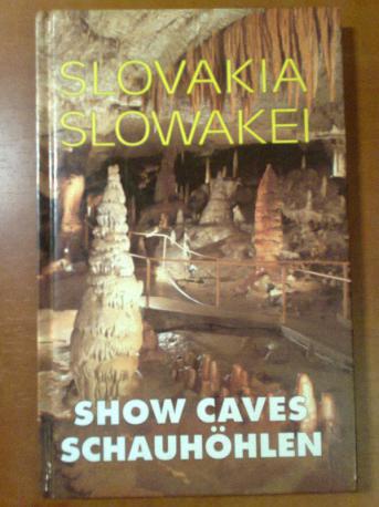 Bella, Pavel: Slovakia Slowakei Show Caves Schauhohlen