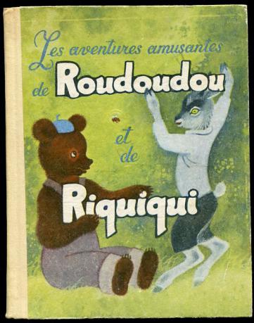 [ ]: Les aventures amusantes de Roudoudou et de Riquiqui.     