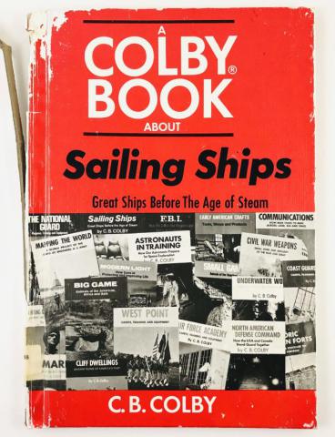 , ..: A Colby book about Sailing Ships: Great Ships Before The Age of Steam (    :      )