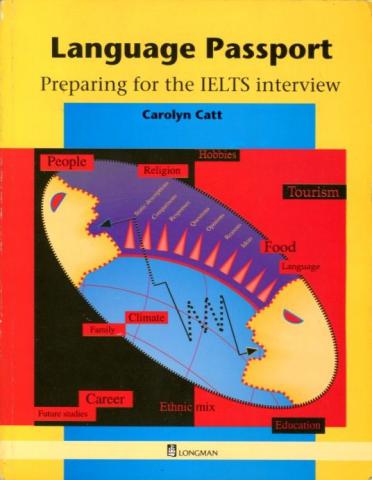 Catt, Carolyn: Language Passport. Preparing for the IELTS interview