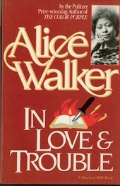 Walker, Alice: In love&trouble