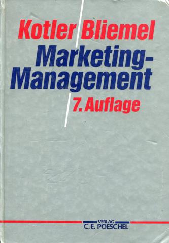 Kotler, Philip; Bliemel, Friedhelm: Marketing- Management