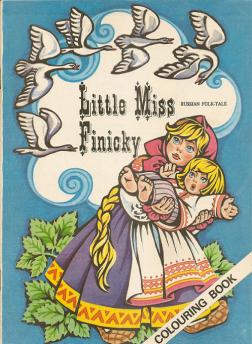 [ ]: Little Miss Finicky. Russian Folk-Tale