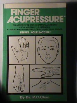 Chan, Pedro: Finger acupressure. Finger Acupuncture