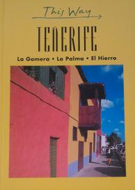Bernstein, Ken; Fuchs, Bernard: Tenerife: La Gomera, La Palma, El Hierro
