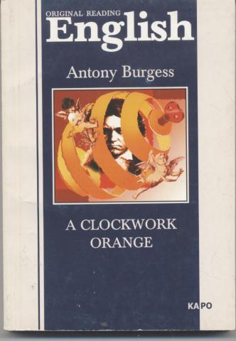 Burgess, Antony: A clockwork orange.  