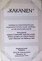 . Thurnher, Eugen; Weiss, Walter; Szabo, Janos  .: "Kakanien": Aufsatzezur osterreichischen und ungarischen Literatut, Kunst und Kultur um die Jahrhundertwende