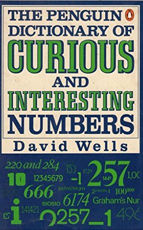 Wells, David: The Penguin Dictionary of Curious And Interesting Numbers